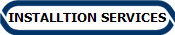 INSTALLTION SERVICES